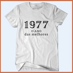 Camiseta 1977 - O ano das melhores na internet