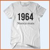 Camiseta 1964 nunca mais - Ditadura nunca mais - Camisetas Rápido Shop