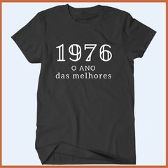 Camiseta 1976 - O ano das melhores - Camisetas Rápido Shop