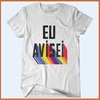 Camiseta Eu avisei #EleNão - Camisetas Rápido Shop