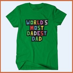 Camiseta Pai mais antigo do mundo - Worlds most dadest dad na internet