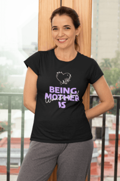 Camiseta Mãe Being Mother is Wonderful - Ser mãe é maravilhoso - comprar online