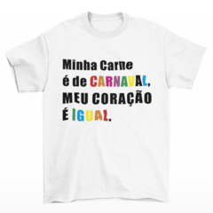 camiseta minha carne é de carnaval , meu coração é igual branca 1