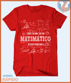 Camiseta Confie em mim eu sou matemático - Camisetas Rápido Shop