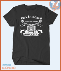 Camiseta Eu não ronco sonho que sou uma motocicleta