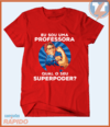 Camiseta Eu sou uma professora qual o seu super poder - loja online