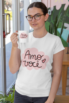 Kit Camiseta Básica e Caneca Dia das Mães - Amo Você