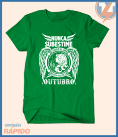 Camiseta Nunca subestime o poder de uma mulher nascida em outubro - Camisetas Rápido Shop