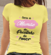 Camiseta Sou a Mãe do pacotinho de amor - mamãe na internet