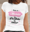 Camiseta Sou a Mãe do pacotinho de amor - mamãe - Camisetas Rápido Shop