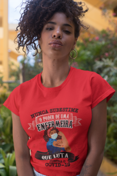 Camiseta Nunca subestime o poder de uma Enfermeira que luta contra a Covid-19 - loja online