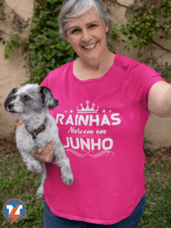 Camiseta Rainhas nascem em junho