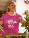 Camiseta Rainhas nascem em maio