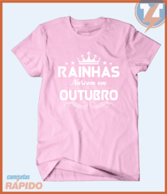 Camiseta Rainhas nascem em outubro na internet