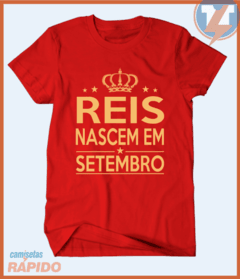 Camiseta Reis nascem em setembro - loja online