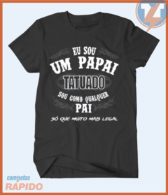 Camiseta Sou um papai tatuado