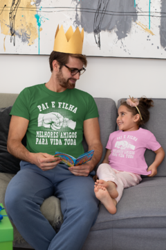 Camiseta Pai e Filha - Amigos para toda a Vida - comprar online