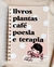 caderno livros plantas café poesia e terapia - comprar online