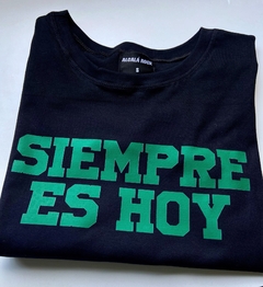 Remera SIEMPRE ES HOY - comprar online