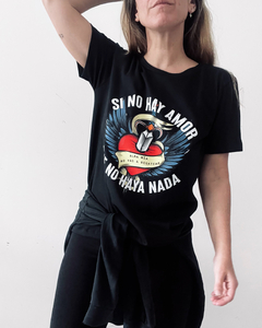 Remera SI NO HAY AMOR QUE NO HAYA NADA