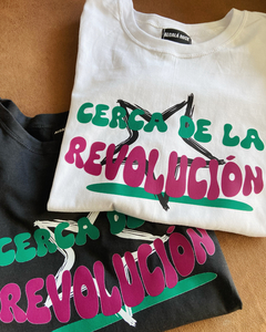 Remera CERCA DE LA REVOLUCIÓN