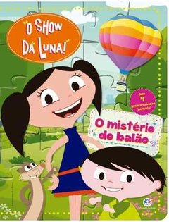 Livro Quebra-cabeças O Show Da Luna - O Mistério Do Balão