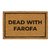 Capacho personalizado: Dead With Farofa - tapete em fibra natural de coco