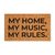 Capacho personalizado: My Home. My Music. My Rules. - tapete em fibra natural de coco