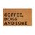 Capacho: Coffee, dogs and love - tapete em fibra natural de coco (70x40)
