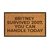 Capacho personalizado: Britney survived 2007. You can handle today - tapete em fibra natural de coco