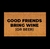 Modelo personalizado - good friends wine (or beer)