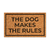 Capacho: The Dog Makes The Rules - tapete em fibra natural de coco (70x40)