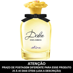 LACRADO - Dolce Shine Eau de Parfum - DOLCE & GABBANA - PRAZO DE POSTAGEM DIFERENTE, leia a descrição!