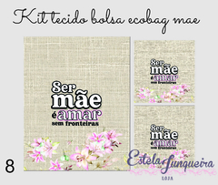 kit tecido ecobag mae 8