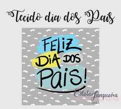 Tecido feliz dia dos pais 2