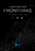 Fronteras -edición impresa ampliada- (Lucía Salinas)