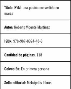 Nuevo libro "RVM: UNA PASIÓN CONVERTIDA EN MARCA" - comprar online