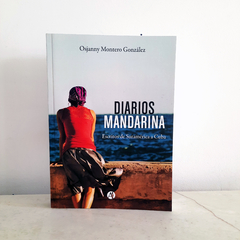 Diarios Mandarina de Osjanny Montero González