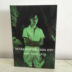 Estás muy callada hoy de Ana Navajas
