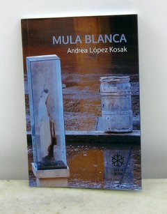 Mula blanca de Andrea López Kosak