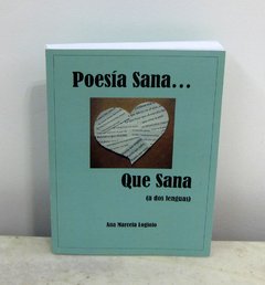Poesía sana... que sana (a dos lenguas) de Ana Marcela Logioio