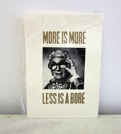 More is more, less is a bore
