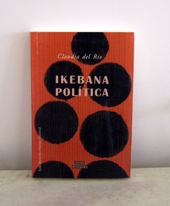 Ikebana política de Claudia del Río