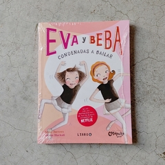 EVA Y BEBA 6 - CONDENADAS A BAILAR/ BELÉN Y MICHU 6