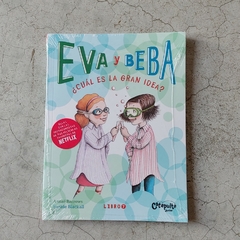 EVA Y BEBA 7 - ¿CUÁL ES LA GRAN IDEA?/ BELÉN Y MICHU