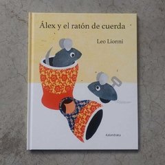 ALEX Y EL RATÓN DE CUERDA