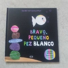 BRAVO, PEQUEÑO PEZ BLANCO