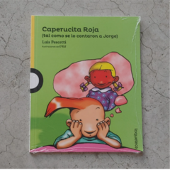 CAPERUCITA ROJA (TAL COMO SE LA CONTARON A JORGE)