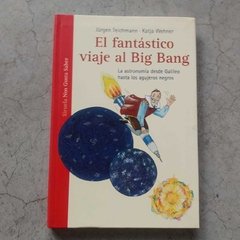 EL FANTÁSTICO VIAJE AL BIG BANG