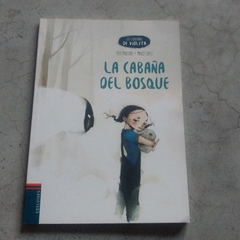 LA CABAÑA DEL BOSQUE - LOS CUADERNOS DE VIOLETA